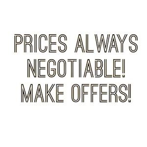 All prices are negotiable!