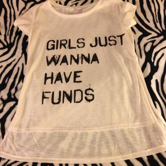 Girls Just Want to have Fun tshirt