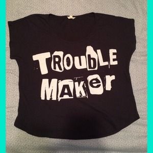H81 - TROUBLE MAKER TEE