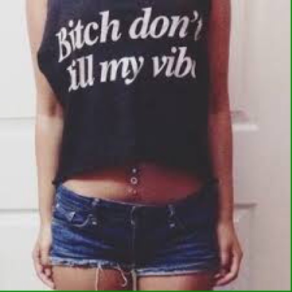 Brandy Melville Bitch Don't Kill My Vibe Tank