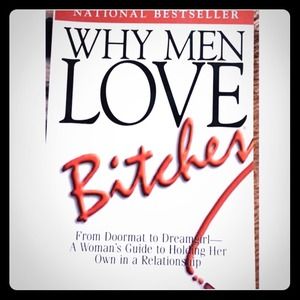 Why men love bitches