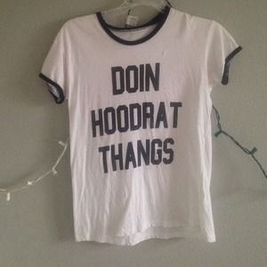Brand Melville Doin Hoodrat Thangs Shirt