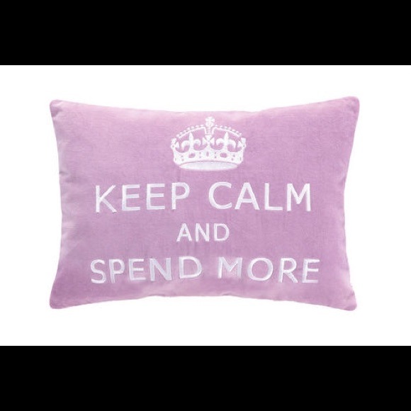 Keep Calm and Spend More Pillow