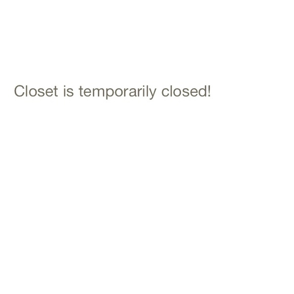 Closing closet until March.
