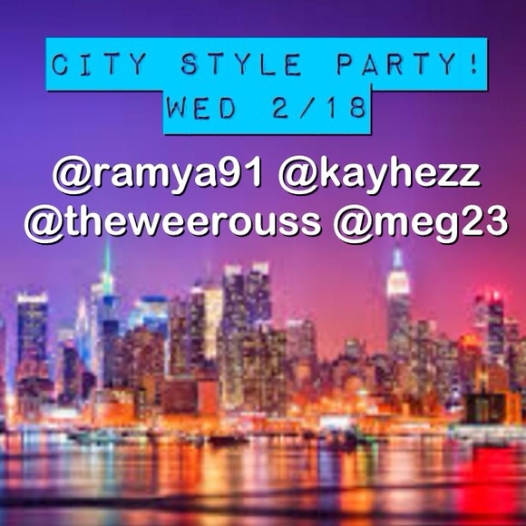 💕Thanks!💕 City Style Party - Wed 2/18