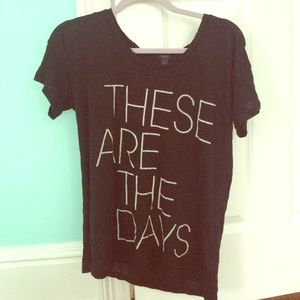 "These Are the Days" Graphic Tee