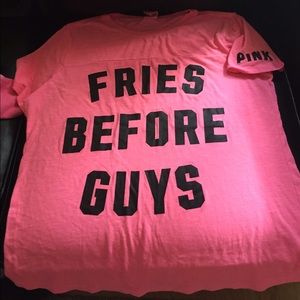 Fries before guys PINK shirt!