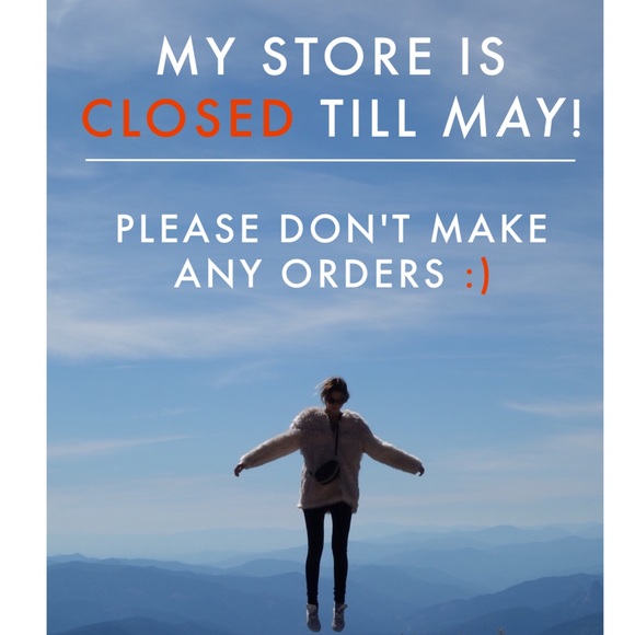 Store is closed till May!