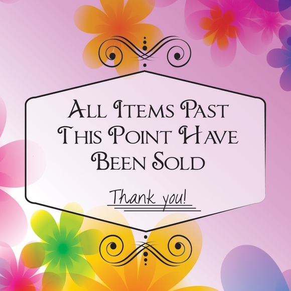 SOLD PAST THIS POINT 💕