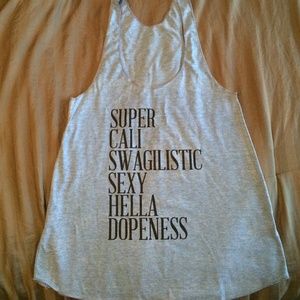 Super Cali Swagilistic Sexy Hella Dopeness size S