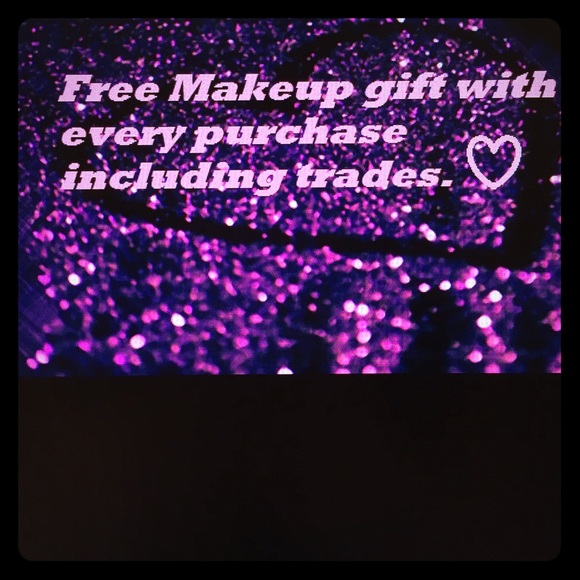 Free Makeup gift with every purchase/trade. 😊
