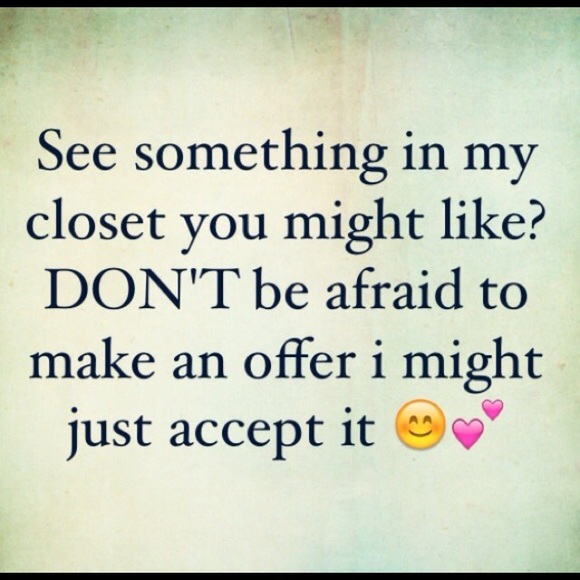 Don't be afraid! Make an offer!