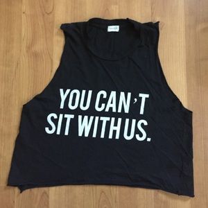 You Can't Sit With Us Tank