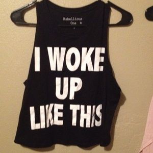 I woke up like this tee
