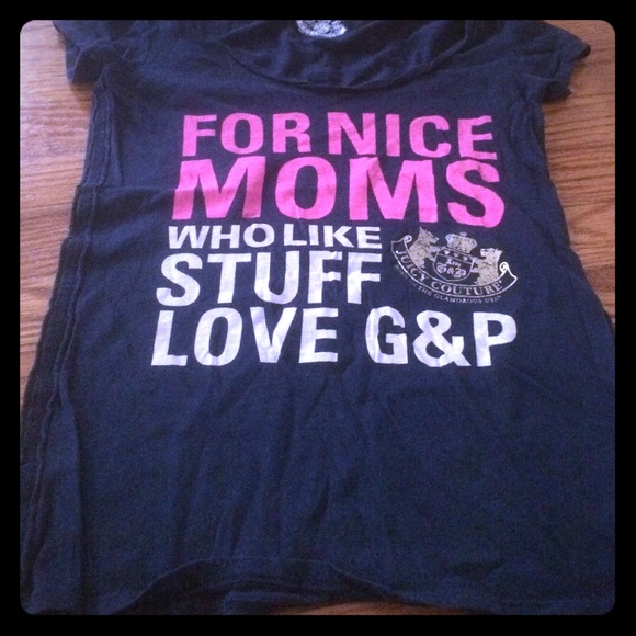 Juicy couture mom shirt!