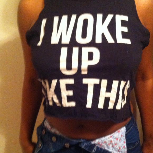 "I woke up like this" crop top