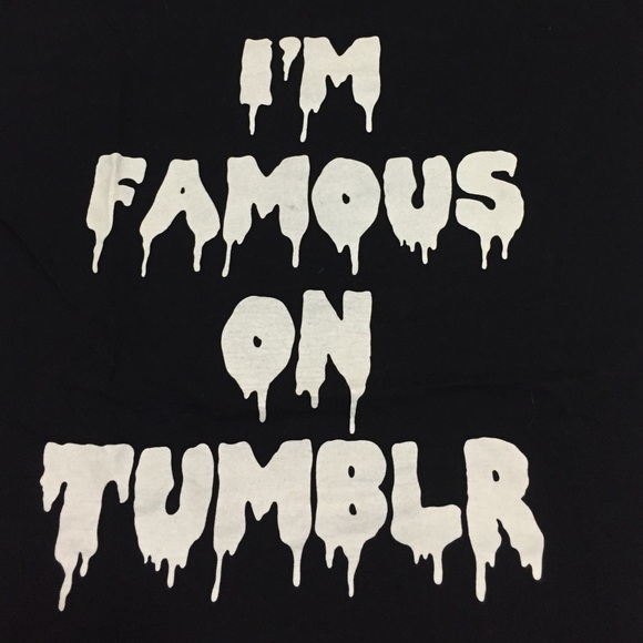 I'm famous on tumblr tee - Picture 2 of 3