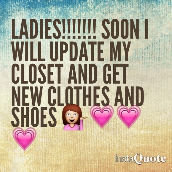 I will be taking everything from my closet!!!