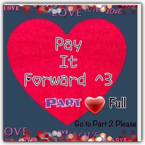 Pay It Forward Sharing Part 1 -Full Go to Part 2:)