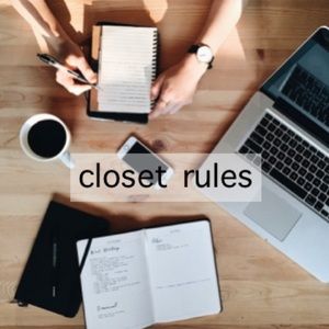 CLOSET RULES