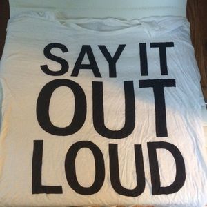 Hi-low "say it out loud" short sleeve t-shirt
