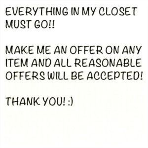 Everything .,. My closet is blowing up