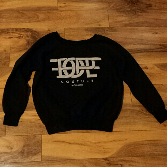 Dope couture Sweatshirt