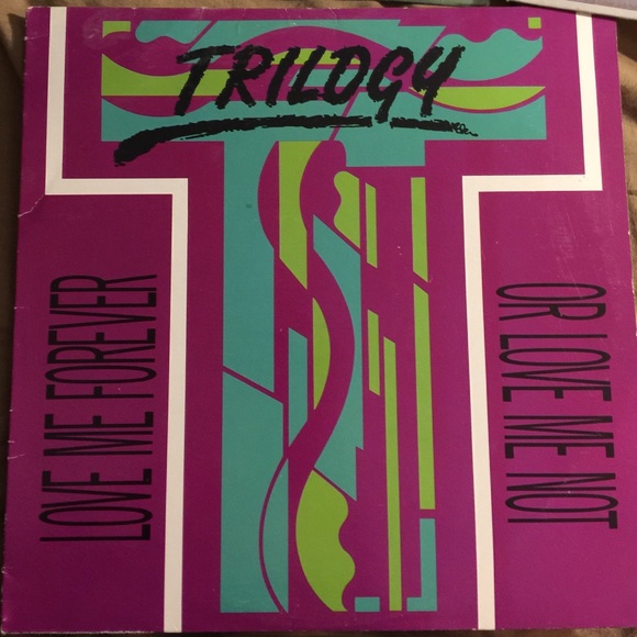 Record by trilogy :love me forever or  love me not