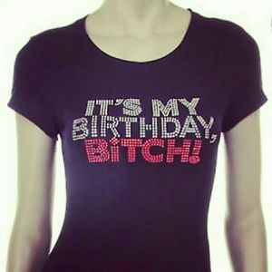LAST ONE "It's My Birthday Bitch" Tshirt 2X
