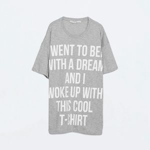💥 SALE💥 ZARA "Went To Bed With A Dream..." Shirt