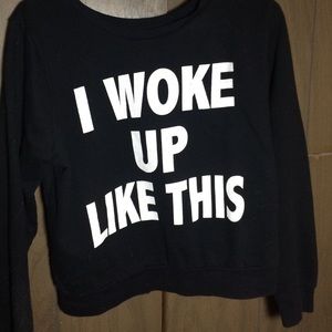 "I Woke Up Like This" black sweater