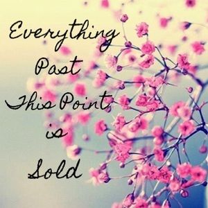 Everything Beyond this Point is Sold