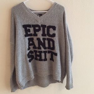 NWOT epic and shit sweatshirt