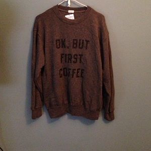OK, BUT FIRST COFFEE pullover