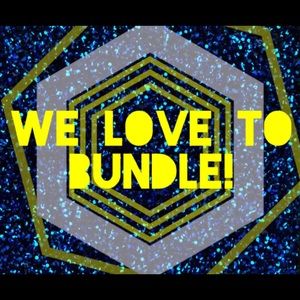 Ask about BUNDLES!!!