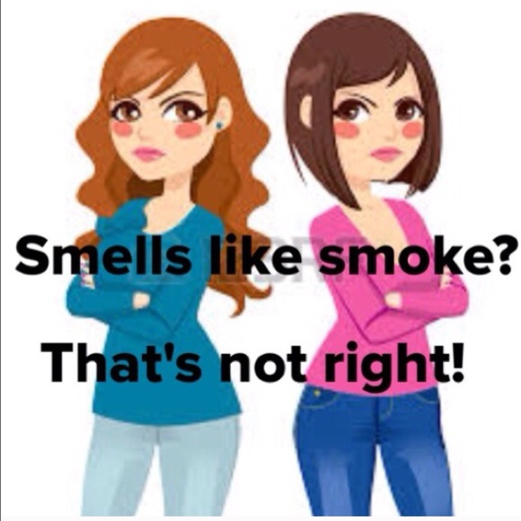 Nobody smokes in our house.