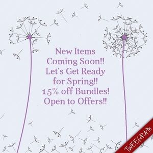 New Items Coming Soon! Spring is Here!!