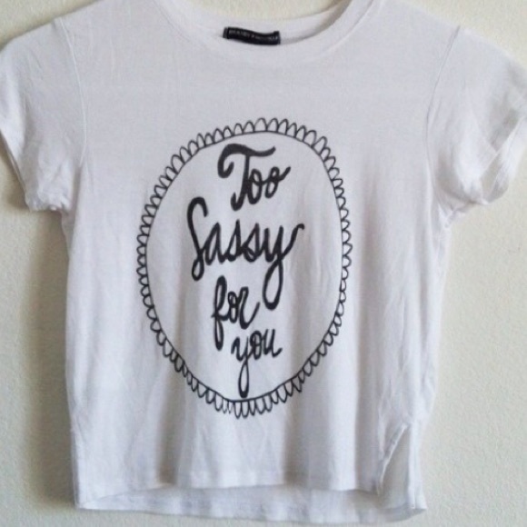 too sassy for you shirt