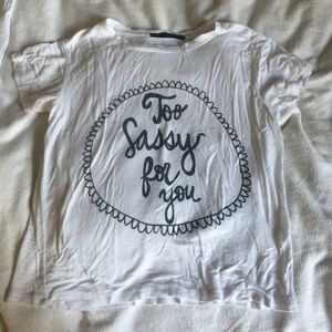 "Too sassy for you" Graphic Tee