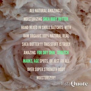 100% natural unrefined Shea Body Butter. Handmade
