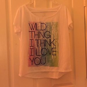 "Wild thing I think I love you" t-shirt