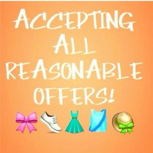 Most reasonable offers will be excepted ;)