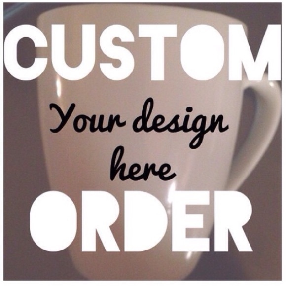 Custom made mugs