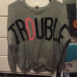 TROUBLE Sweater