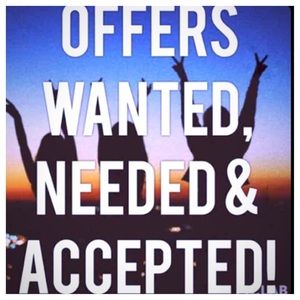 OFFERS WANTED 🙌
