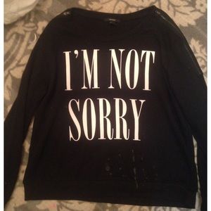 I'm not sorry sweatshirt