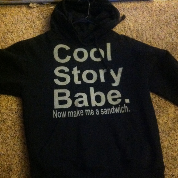 Cool Story Babe Sweatshirt 😛