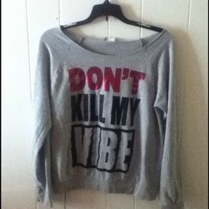 Gray Don't Kill My Vibe Sweater