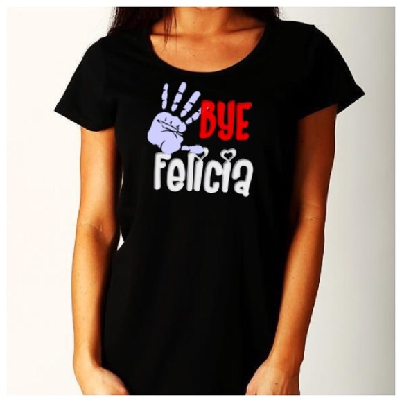 Bye Felicia T