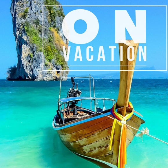 On Vacation April 8-18 ✈️